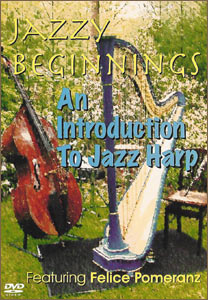 Jazzy Beginnings: An Introduction to Jazz Harp DVD by Felice Pomeranz