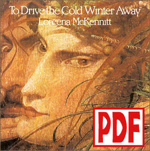 PDF DOWNLOADS from To Drive the Cold Winter Away by Loreena McKennitt