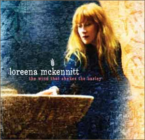 The Wind that Shakes the Barley CD by Loreena McKennitt